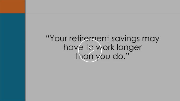 Your savings may have to last longer